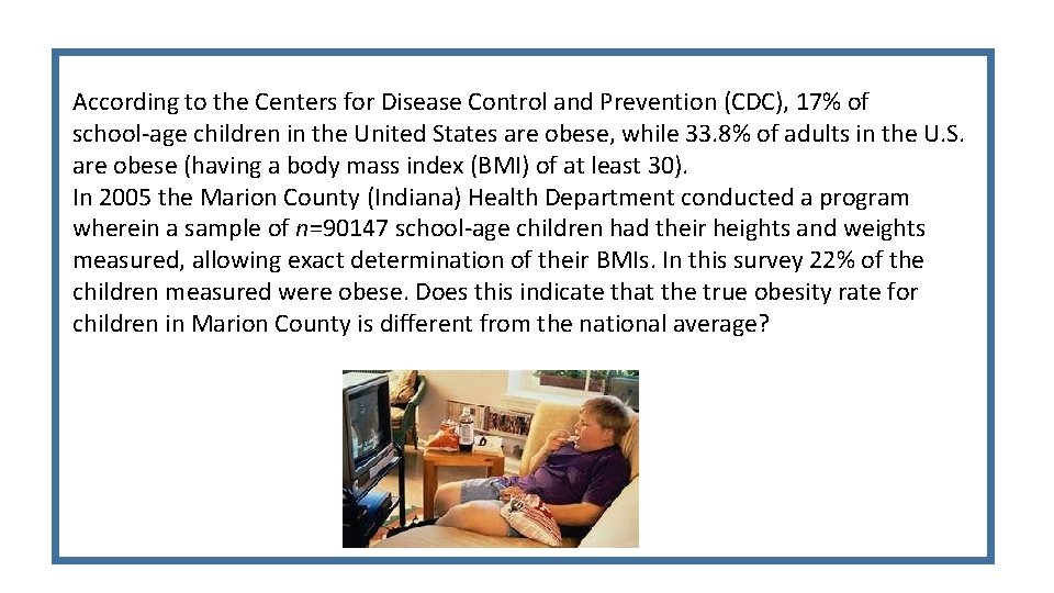 According to the Centers for Disease Control and Prevention (CDC), 17% of school-age children According to the Centers for Disease Control and Prevention (CDC), 17% of school-age children