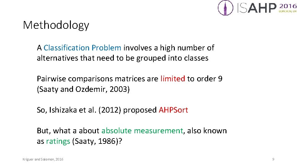 Methodology A Classification Problem involves a high number of alternatives that need to be