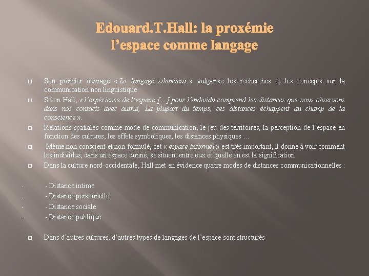 Edouard. T. Hall: la proxémie l’espace comme langage � � � Son premier ouvrage