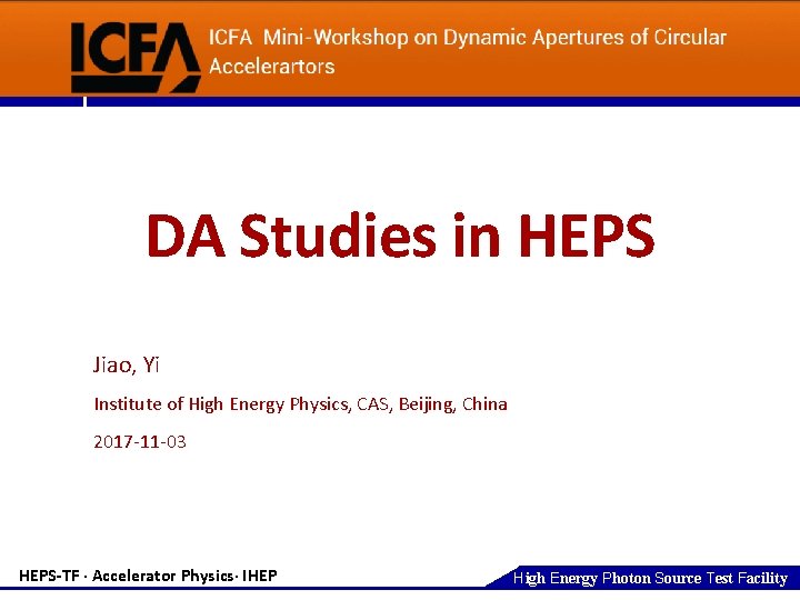 DA Studies in HEPS Jiao, Yi Institute of High Energy Physics, CAS, Beijing, China