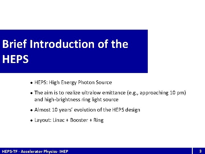 Brief Introduction of the HEPS l l HEPS: High Energy Photon Source The aim