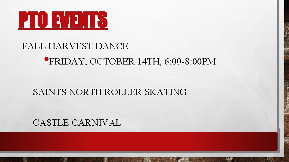 PTO EVENTS FALL HARVEST DANCE • FRIDAY, OCTOBER 14 TH, 6: 00 -8: 00