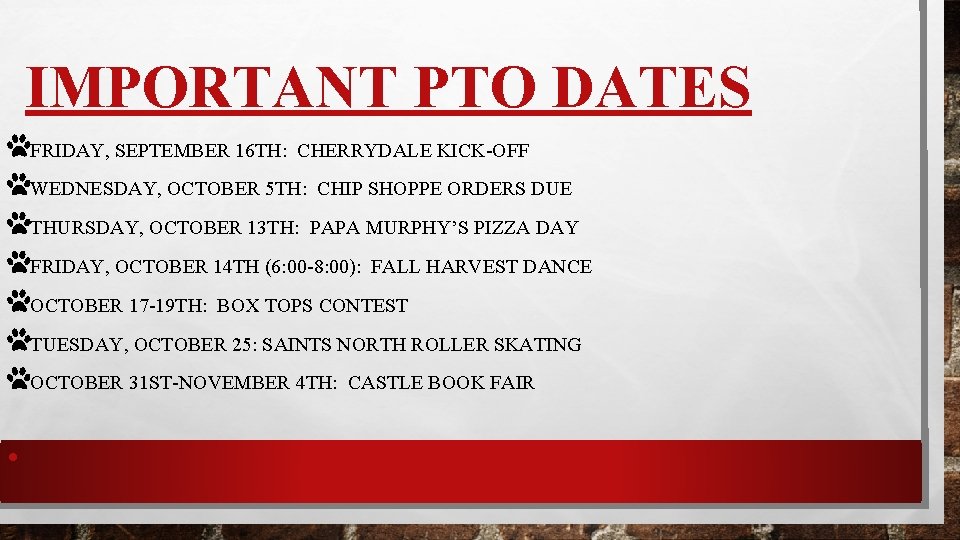 IMPORTANT PTO DATES FRIDAY, SEPTEMBER 16 TH: CHERRYDALE KICK-OFF WEDNESDAY, OCTOBER 5 TH: CHIP