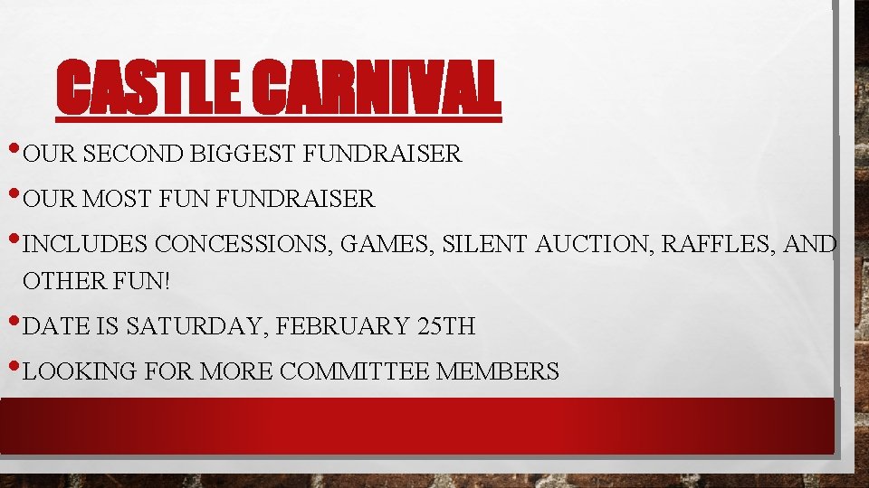 CASTLE CARNIVAL • OUR SECOND BIGGEST FUNDRAISER • OUR MOST FUNDRAISER • INCLUDES CONCESSIONS,