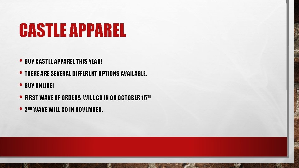 CASTLE APPAREL • BUY CASTLE APPAREL THIS YEAR! • THERE ARE SEVERAL DIFFERENT OPTIONS