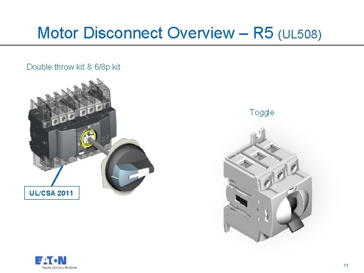 Motor Disconnect Overview – R 5 (UL 508) Double throw kit & 6/8 p
