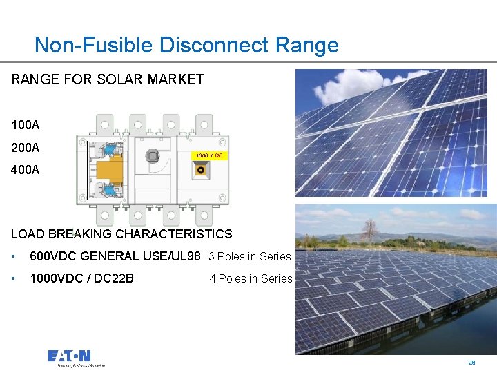 Non-Fusible Disconnect Range RANGE FOR SOLAR MARKET 100 A 200 A 1000 V DC