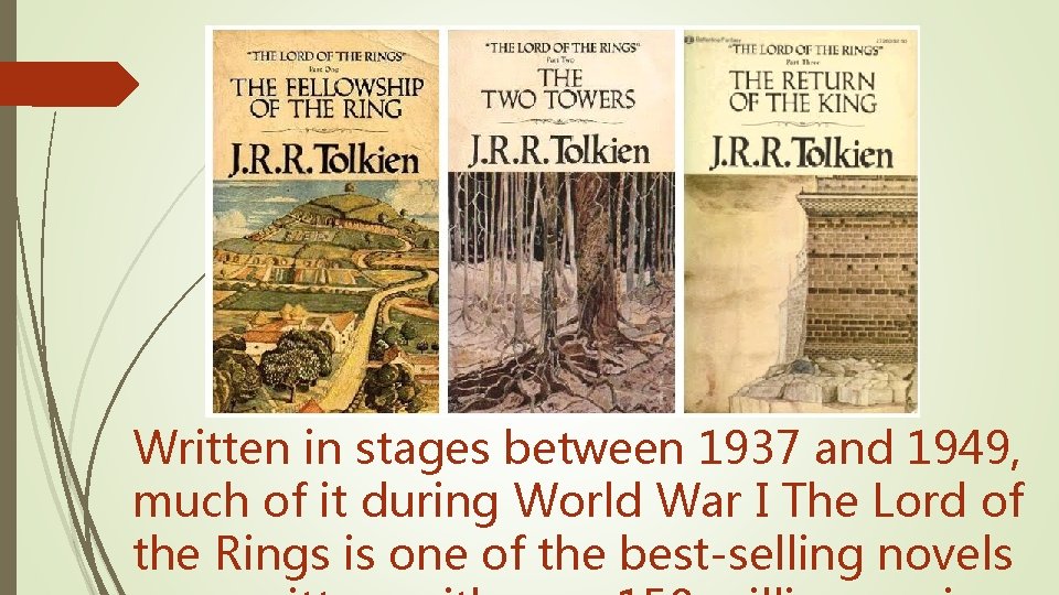 Written in stages between 1937 and 1949, much of it during World War I