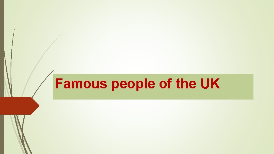 Famous people of the UK 