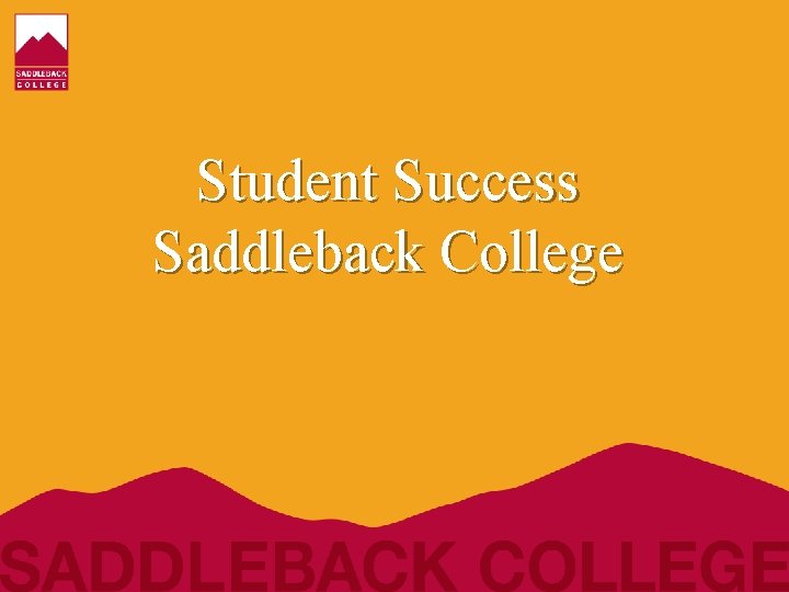 Student Success Saddleback College 