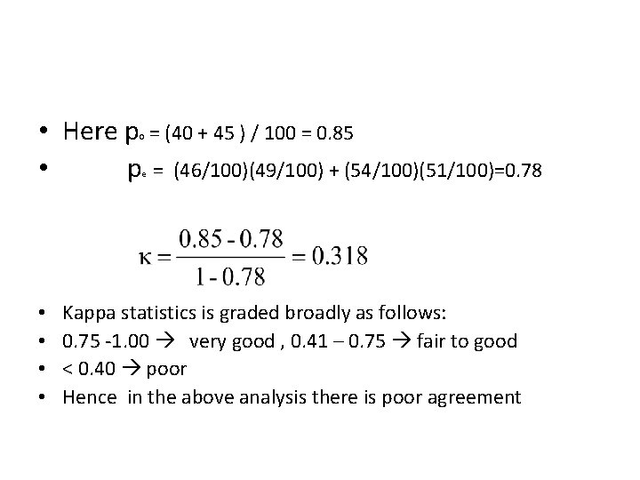 • Here p = (40 + 45 ) / 100 = 0. 85 • Here p = (40 + 45 ) / 100 = 0. 85
