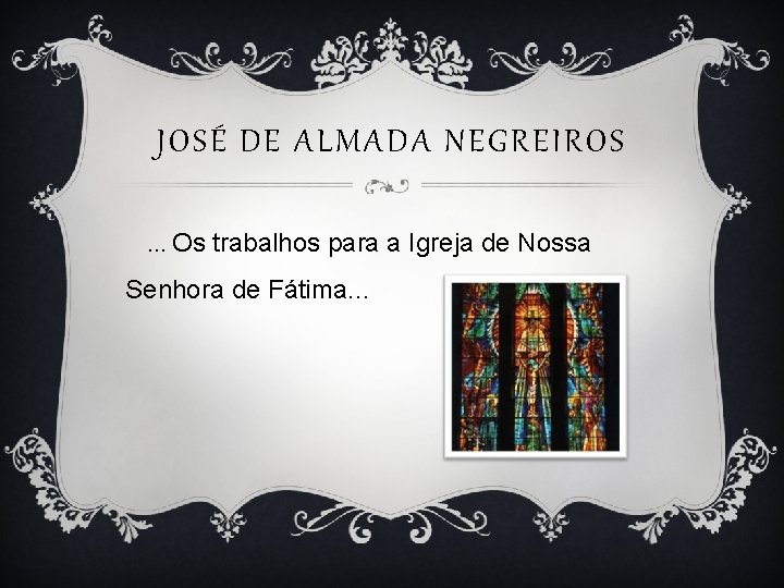 JOSÉ DE ALMADA NEGREIROS … Os trabalhos para a Igreja de Nossa Senhora de