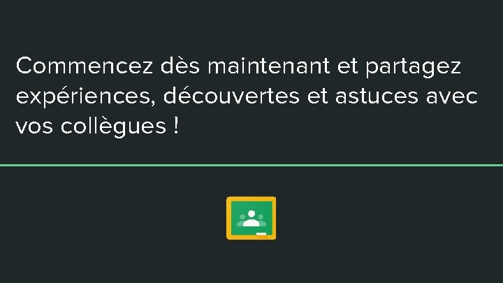 Commencez dès maintenant et partagez expériences, découvertes et astuces avec vos collègues ! 