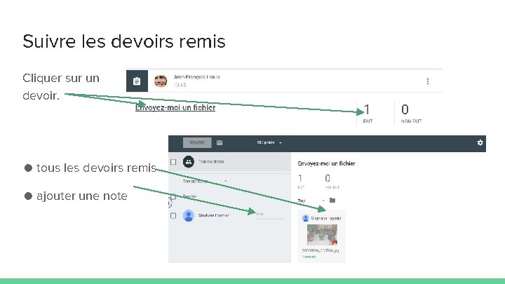 Suivre les devoirs remis Cliquer sur un devoir. ● tous les devoirs remis ●