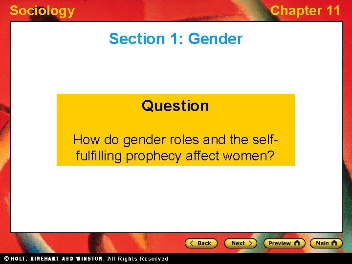 Sociology Chapter 11 Section 1: Gender Question How do gender roles and the selffulfilling