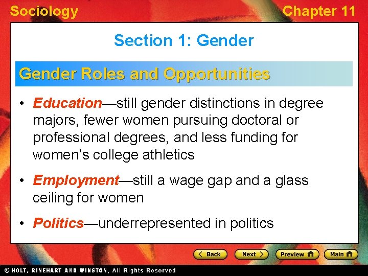Sociology Chapter 11 Section 1: Gender Roles and Opportunities • Education—still gender distinctions in