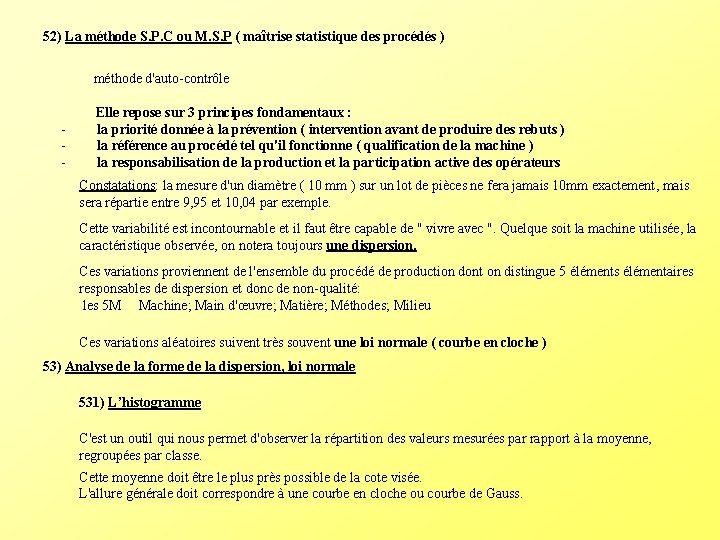 52) La méthode S. P. C ou M. S. P ( maîtrise statistique des