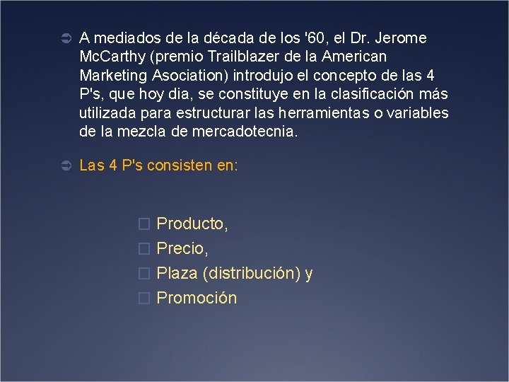 Ü A mediados de la década de los '60, el Dr. Jerome Mc. Carthy