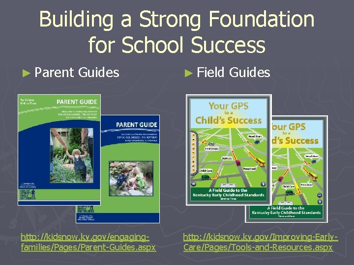 Building a Strong Foundation for School Success ► Parent Guides ► Field Guides http: