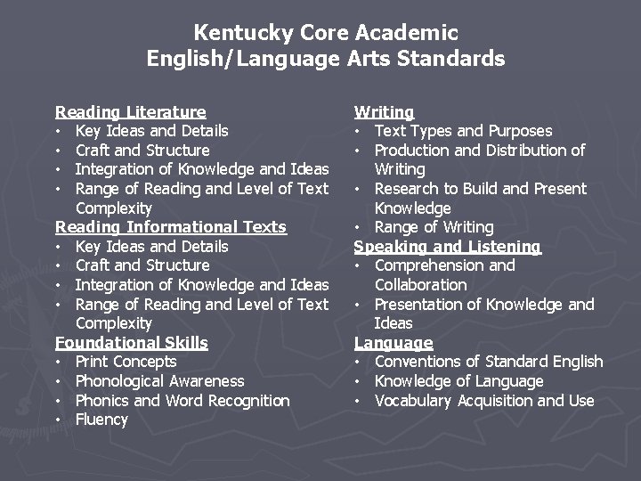 Kentucky Core Academic English/Language Arts Standards Reading Literature • Key Ideas and Details •