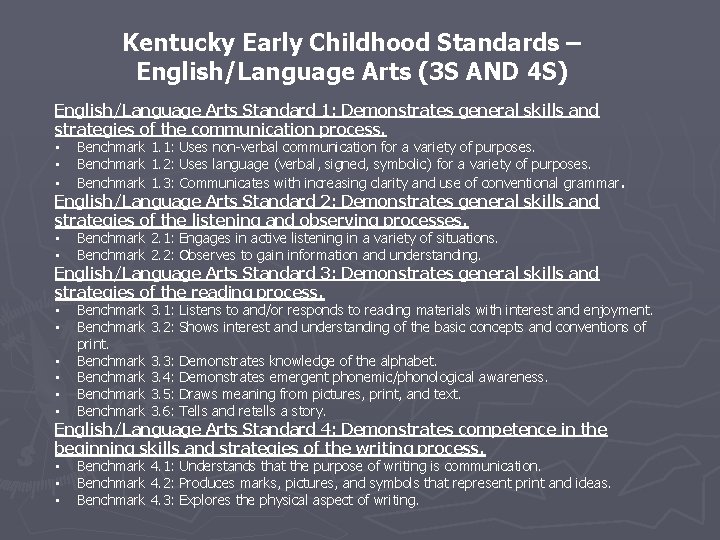 Kentucky Early Childhood Standards – English/Language Arts (3 S AND 4 S) English/Language Arts