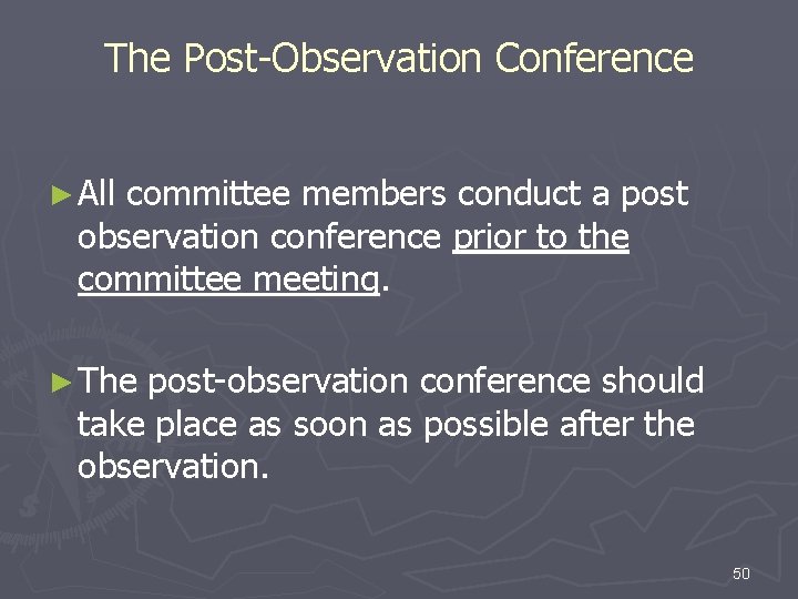 The Post-Observation Conference ► All committee members conduct a post observation conference prior to