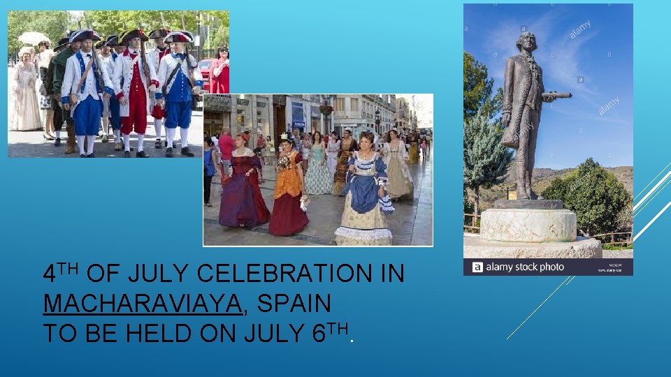 4 TH OF JULY CELEBRATION IN MACHARAVIAYA, SPAIN TO BE HELD ON JULY 6