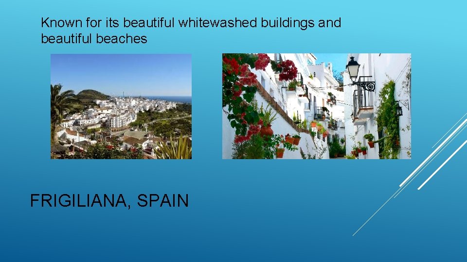 Known for its beautiful whitewashed buildings and beautiful beaches FRIGILIANA, SPAIN 