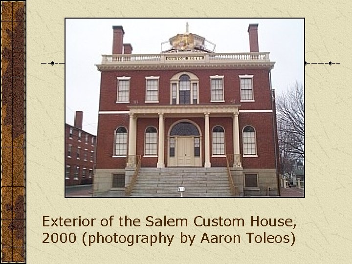 Exterior of the Salem Custom House, 2000 (photography by Aaron Toleos) 