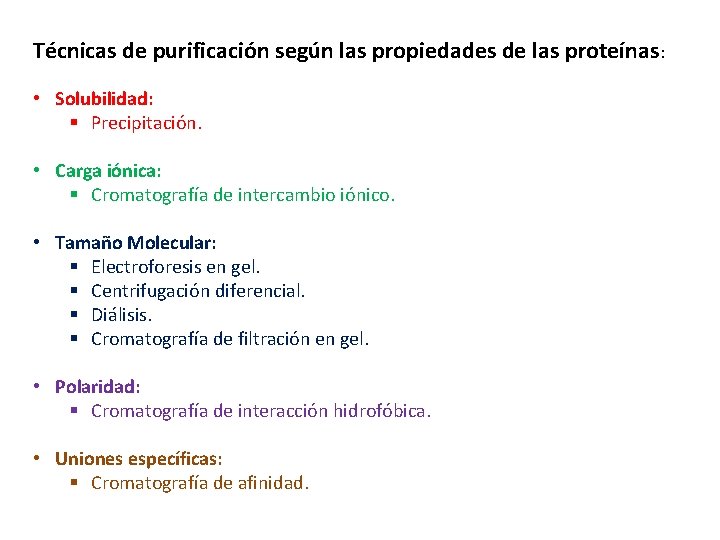 Técnicas de purificación según las propiedades de las proteínas : • Solubilidad: § Precipitación. Técnicas de purificación según las propiedades de las proteínas : • Solubilidad: § Precipitación.