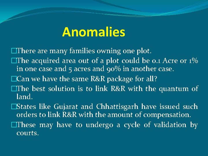 Anomalies �There are many families owning one plot. �The acquired area out of a