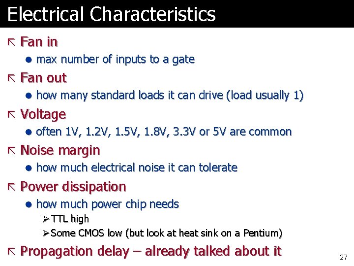 Electrical Characteristics ã Fan in l max number of inputs to a gate ã