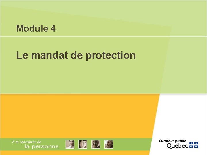 Module 4 Le mandat de protection 