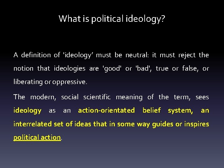 What is political ideology? A definition of 'ideology’ must be neutral: it must reject