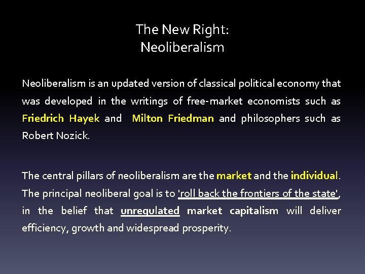 The New Right: Neoliberalism is an updated version of classical political economy that was