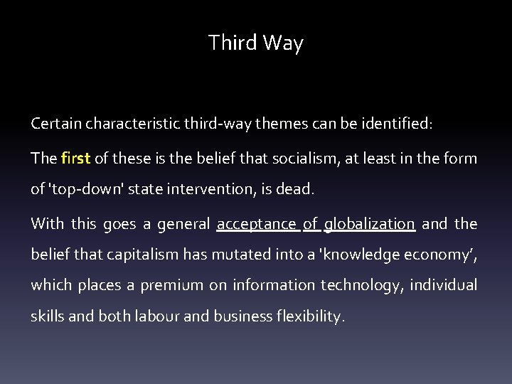 Third Way Certain characteristic third-way themes can be identified: The first of these is