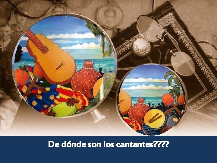 De dónde son los cantantes? ? 