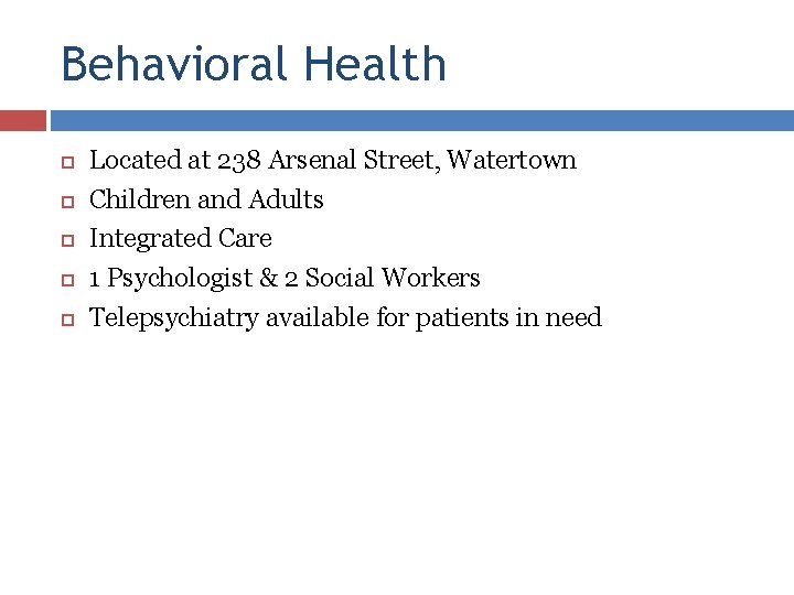 Behavioral Health Located at 238 Arsenal Street, Watertown Children and Adults Integrated Care 1