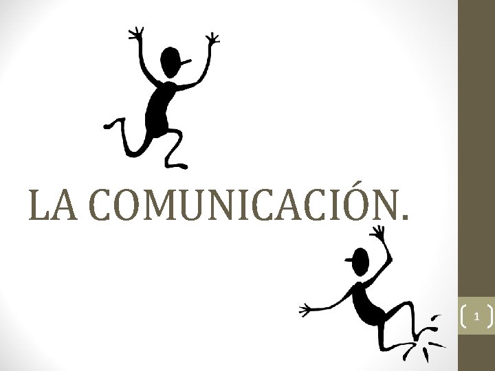 LA COMUNICACIÓN. 1 