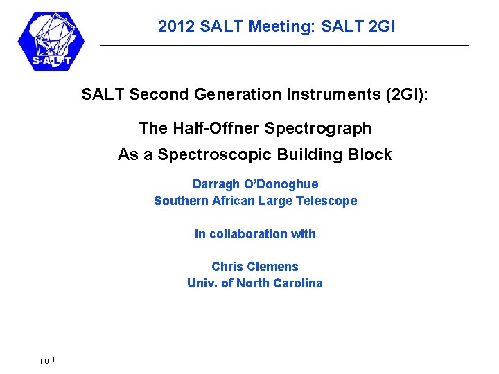 2012 SALT Meeting: SALT 2 GI SALT Second Generation Instruments (2 GI): The Half-Offner
