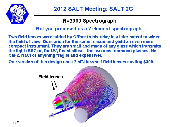 2012 SALT Meeting: SALT 2 GI R=3000 Spectrograph But you promised us a 2