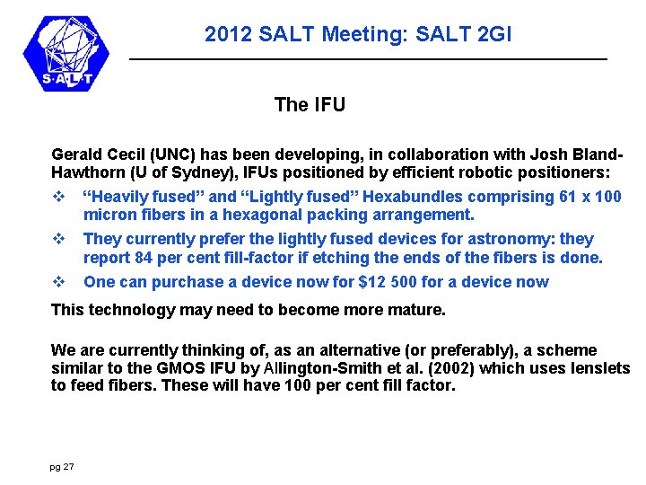 2012 SALT Meeting: SALT 2 GI The IFU Gerald Cecil (UNC) has been developing,