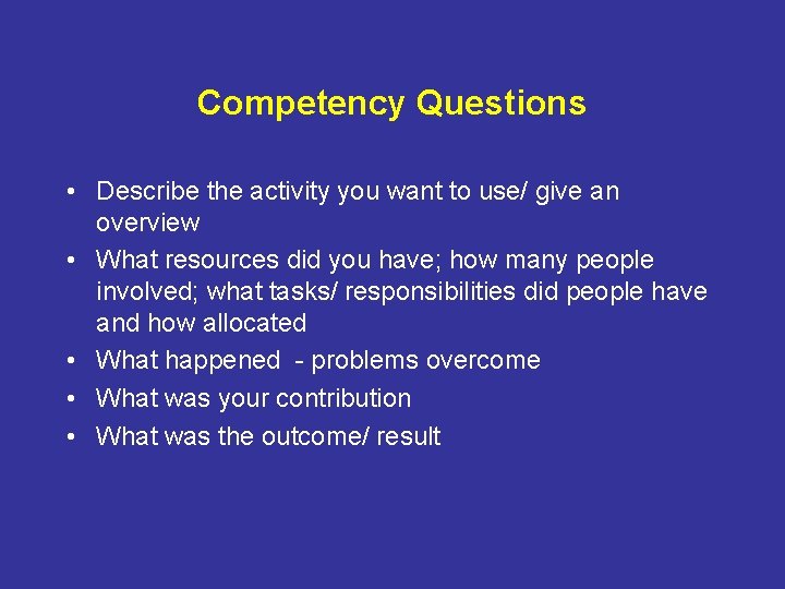 Competency Questions • Describe the activity you want to use/ give an overview •