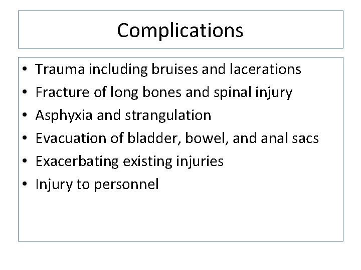 Complications • • • Trauma including bruises and lacerations Fracture of long bones and Complications • • • Trauma including bruises and lacerations Fracture of long bones and