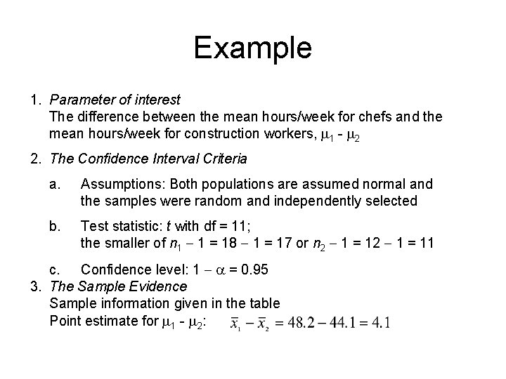 Example 1. Parameter of interest The difference between the mean hours/week for chefs and