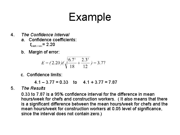 Example 4. The Confidence Interval a. Confidence coefficients: t 0. 025, 11 d. f.