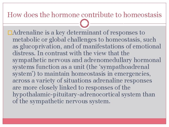 How does the hormone contribute to homeostasis �Adrenaline is a key determinant of responses