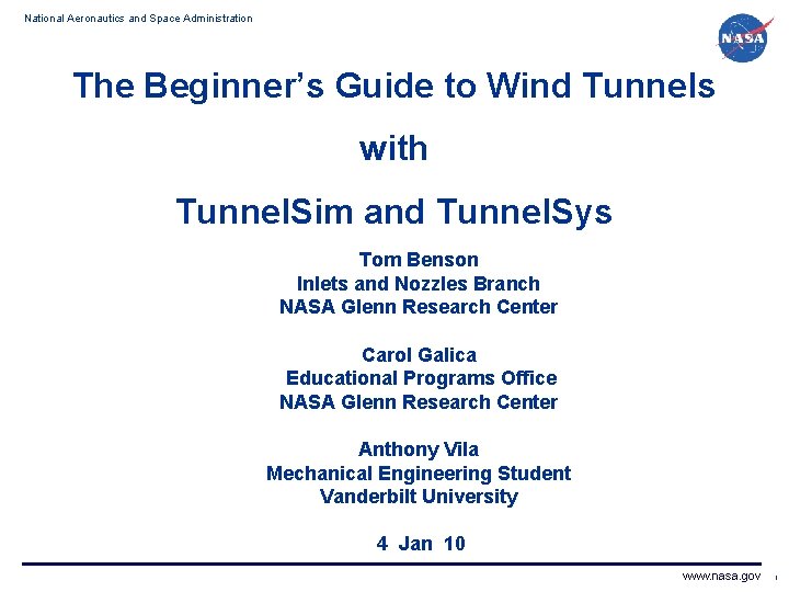 National Aeronautics and Space Administration The Beginner’s Guide to Wind Tunnels with Tunnel. Sim