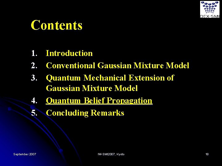 Contents 1. Introduction 2. Conventional Gaussian Mixture Model 3. Quantum Mechanical Extension of Gaussian