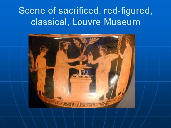 Scene of sacrificed, red-figured, classical, Louvre Museum 